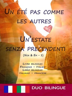 cover image of Un été pas comme  les autres / Un'estate senza precendenti--Libro bilingue